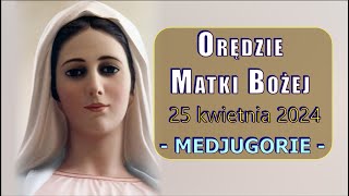 MEDJUGORIE - Orędzie Matki Bożej z 25 kwietnia 2024 - PRZESŁANIE KRÓLOWEJ POKOJU