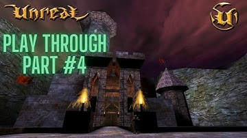 Unreal 1998😱 Play through! - Part 4 (Unreal Gold)