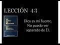 Lección 43 Un Curso de Milagros