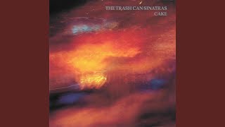 Video thumbnail of "The Trash Can Sinatras - Only Tongue Can Tell"