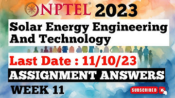 NPTEL Solar Energy Engineering And Technology Week 11 Answers | Jul-Dec 2023