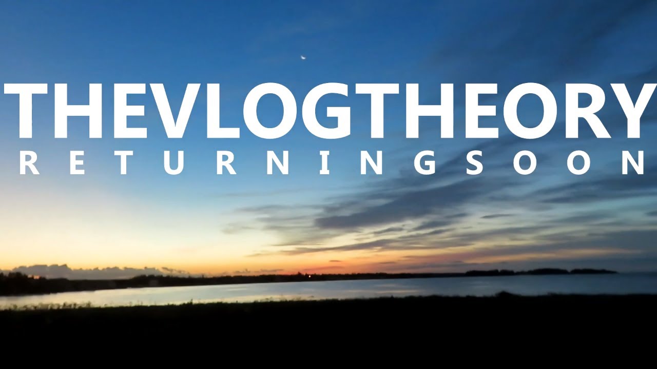 TheVlogTheory Returning Soon