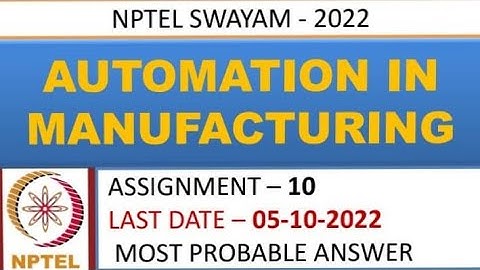 Automation in Manufacturing | Assignment -10 | Most Probable Answer | Week -10 | NPTEL-22