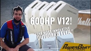 Test Driving Mercury's NEW 600 Horsepower V12 Outboard on Lake X | PowerBoat Television