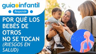 No beses a mi bebé 👶 Por qué no dejar que un extraño toque a tu recién nacido | Protege su salud