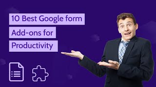 10 Best Google Forms AddOns For Productivity