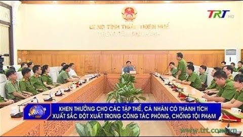 Khen thưởng các tập thể,cá nhân có thành tích xuất sắc đột xuất trong công tác phòng, chống tội phạm