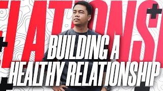 Building A Healthy Relationship | Stephen Prado