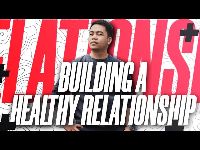 Building A Healthy Relationship | Stephen Prado class=