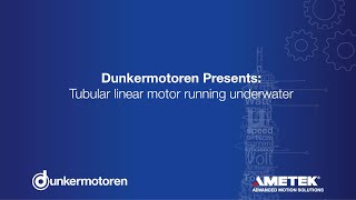 Tubular linear motor running underwater by Dunkermotor