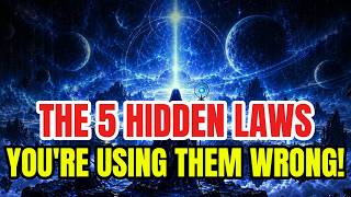 The 5 Hidden Laws of Reality: You're Using Them Wrong RIGHT NOW