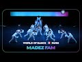 Madez fam  full stage  world of dance paris 2024  wodfr24