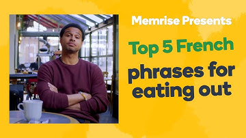Top 5 French Phrases For Eating Out - Learn French fast with Memrise