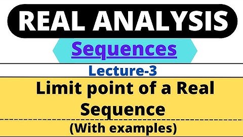 Lec-3 | Limit point of a Sequence | Sequence