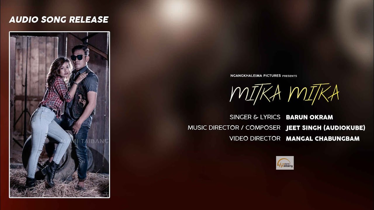 Mitka Mitka  Barun Okram  Official Audio Song Release 2019