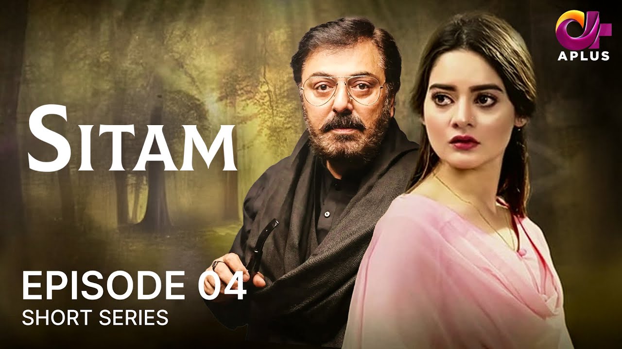 Sitam - Episode 4 | Aplus Dramas | Noman Ejaz, Sunita, Minal Khan ...