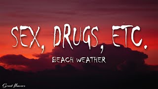 Beach Weather - sex, drugs, etc. (Lyrics)