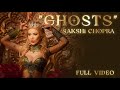 Sakshi chopra  ghosts  official music