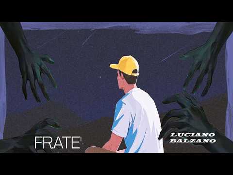 Fratè - Luciano Balzano (Music Official)