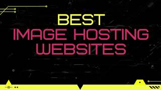 Best Image Hosting Websites