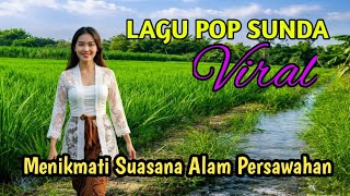 LAGU POP SUNDA‼️ Menikmati alam persawahan bikin nostalgia masa lalu
