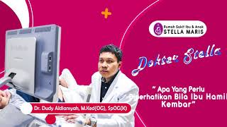 Apa yang perlu diperhatikan bila ibu hamil kembar?