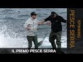 Il PRIMO pesce serra della VITA!