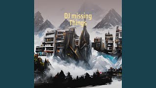 Dj Missing Things