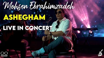 Mohsen Ebrahimzadeh - Ashegham I Live In Concert ( محسن ابراهیم زاده - عاشقم )