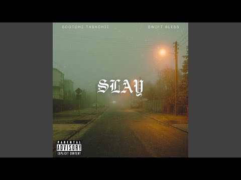 SLAY Feat Swift Bless