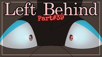 Left Behind - Fnaf x Warrior cats MAP // Part 39
