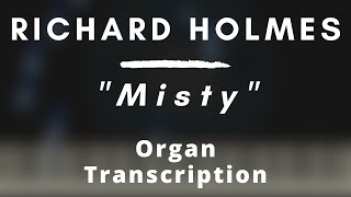 Vignette de la vidéo "Richard "Groove" Holmes - Misty | Organ Transcription"