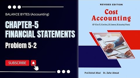 Chapter 5 | Financial Statements |Exercise Problem 5-2 | by Prof. Muhammad Sufyan