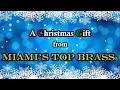 TWO CHRISTMAS CAROLS from MIAMI'S TOP BRASS®