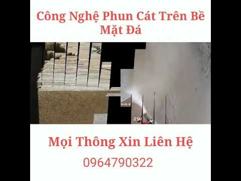 Video Phun Cát Tạo Nhám Trên Bề Mặt Đá Granite đẹp nhất 2021 - youtube