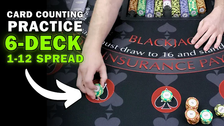 6-Deck Card Counting Practice with a 1-12 Bet Spread