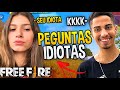 PERGUNTAS IDIOTAS COM A MENINA SURTADA NO FREE FIRE  !! TENTE NÃO RIR !!