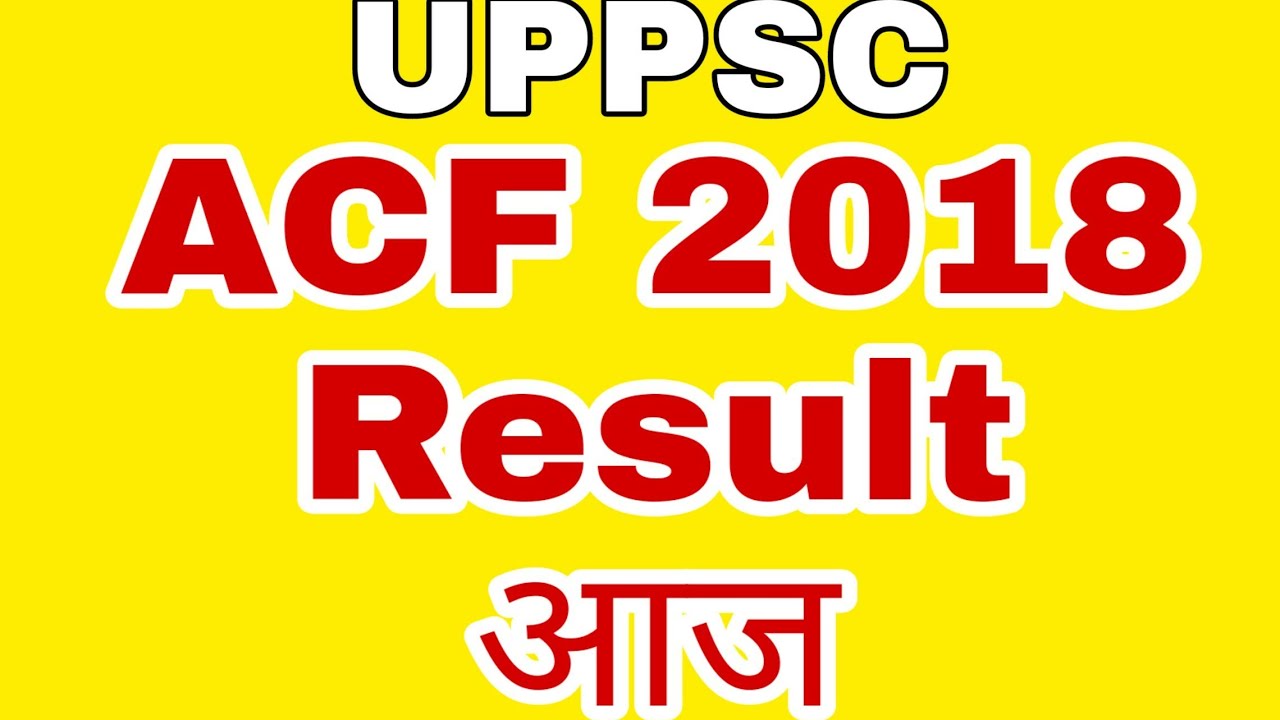 UPPSC : Acf 2018 Result आज || uppsc daily news