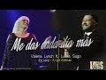 Lucas Sugo ft Valeria Lynch - Me das cada día más (en vivo - Antel Arena)