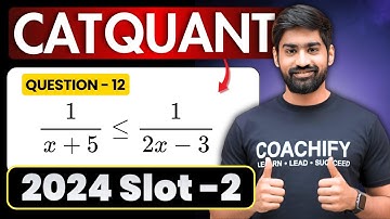 🔥 CAT 2024 Quants Slot 2 Question 12 Solved | Crack CAT