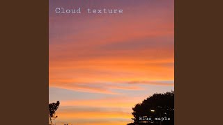 Cloud texture (432Hz)