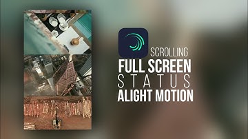 Scrolling Fullscreen WhatsApp Status Editing | Trending Scrolling WhatsApp Status | Alight Motion