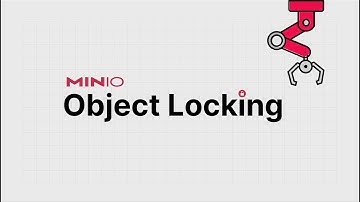 MinIO Object Locking