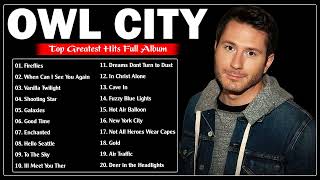 Owl City Greatest Hits Full Album Mix 2022 || Top Best Songs of Owl City 2022