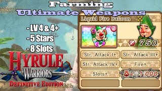 Hyrule Warriors: DE - Ultimate Weapon Farming: 5 Star/8 Slot/LV 4 & 4+