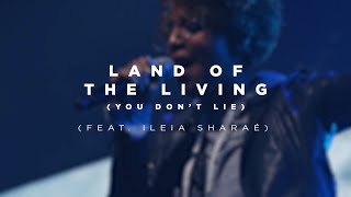 Video thumbnail of "Land of the Living (You Don't Lie) (feat. Ileia Sharaé) | Church of the City"
