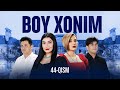 Boy xonim 44-qism