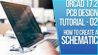 OrCAD PCB Design Tutorial 02 | OrCAD Capture | Create a Circuit Schematic | Tech Ed Kirsch