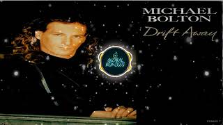 Download Lagu Michael Bolton - Drift Away (Remix) MP3 Download Lagu Michael Bolton - Drift Away (Remix) MP3