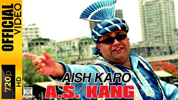 AISH KARO - A.S. KANG - OFFICIAL VIDEO